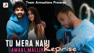 TU MERA NAHI (Reprise) Amaal Mallik • Aditi B • Rashmi-Virag Feat. Armaan Hasib - FanVersion