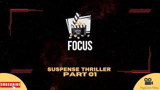 FOCUS  ( Part 01 ) - Suspense Thriller | Hindi Short Film | हिंदी फिल्म | Popcorn Films