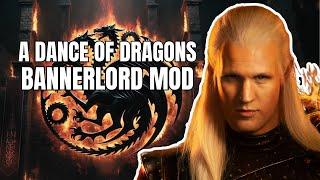 A DANCE OF DRAGONS (Bannerlord Mod Gameplay SPECIAL FEATURE)