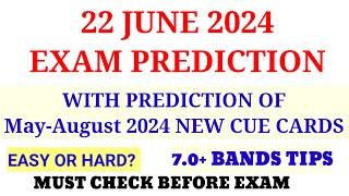 IELTS 22 JUNE 2024 EXAM PREDICTION WITH 7.0+BANDS TIPS || Ielts exam prediction |