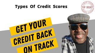 Types Of Credit Scores