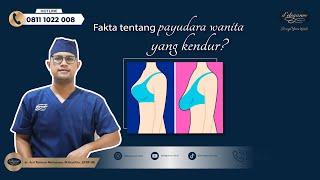 APAKAH PENYEBAB PAYUDARA WANITA YANG KENDUR ?