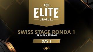 [EN] Elite League: Swiss Stage [Day 3] A