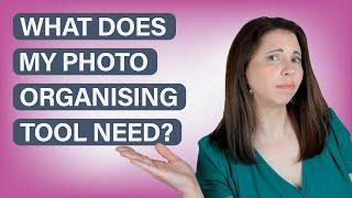 Essential requirements for your photo organizing software