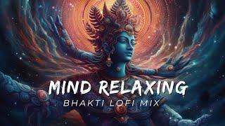 25 MINUTE NONSTOP BHAKTI LOFI BHAJANS || feel the energy  || mind relaxing bhajan || bhakti bhajans