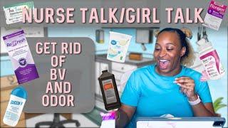 GET RID OF BACTERIAL VAGINOSIS| Get Rid of Vaginal Odor | Nurse Talk