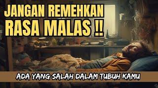 JANGAN REMEHKAN RASA MALAS, ADA YANG SALAH DALAM TUBUH KAMU
