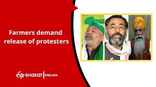 Farmers demand release of protesters |ETV Bharat English