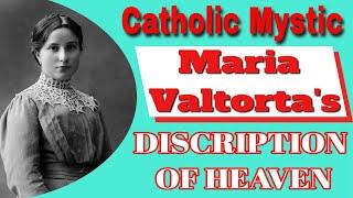 Catholic Mystic Maria Valtorta's Description of Heaven