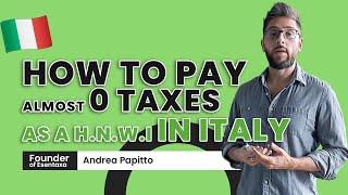 How to Pay almost 0 Taxes as High Net Worth Individuals in Italy