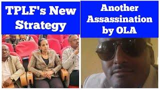 TPLF's New Strategy | Another Assassination by Oromo Liberation Army