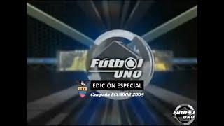 ESPECIAL DE FÚTBOL UNO: Campaña Internacional de ECUADOR 2008 / Transmisión: Canal Uno