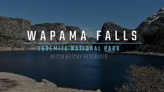 [4K] Discover Yosemite's Hidden Gem: Wapama Falls| Yosemite| Hetch Hetchy Reservoir|