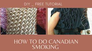 DIY- How to do Canadian smoking