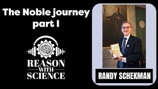 The Noble Journey with Randy Schekman | Part I | Reason with science | Nobel prize | Cell biology