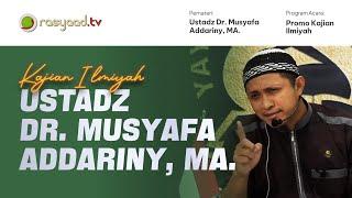 Promo Kajian Ilmiyah - Ustadz Dr. Musyaffa Addariny, MA