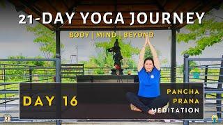 Day 16 | Pancha Prana Meditation | 40-Min Yoga Class | 21-Day Yoga Journey