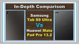 Huawei MatePad Pro 13.2 Vs Samsung Tab S9 Ultra: The Ultimate Tablet Showdown!