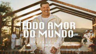 Ferrugem - Todo Amor do Mundo (Clipe Oficial)