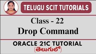 Oracle 21C || Class-22: Drop in Oracle || Oracle 21C తెలుగులో || Telugu Scit Tutorials