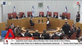 Israel-Hamas war: Israel's Supreme Court says ultra-Orthodox men must serve in the military