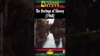 The Heritage of Slavery 1968