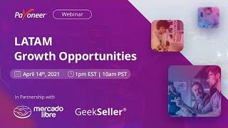 GeekSeller, Payoneer, and Mercado Libre webinar: LATAM Growth Opportunities