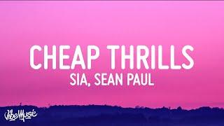 Sia - Cheap Thrills (Lyrics) ft. Sean Paul