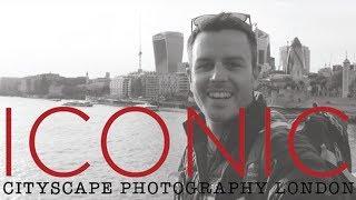 ICONIC - Cityscape, Street & Landscape Photography in London