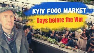 Days before the war began - Kyiv Ukraine Food Court / Market - Ukraine Travel Guide