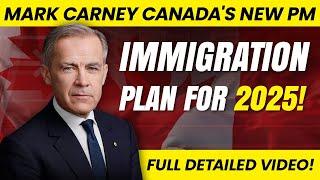 Canada Elections 2025 : Mark Carney - Canada's New PM - immigration Plan for 2025 | Canada PR