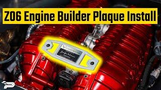 C8 Corvette Z06 Engine Builder Plaque Install