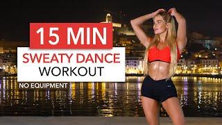 15 MIN SWEATY DANCE Workout - Dance Style Cardio with amazing music