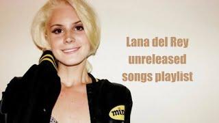 Lana del Rey unreleased songs playlist!! (^///^)