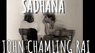 SADHANA-JOHN CHAMLING RAI|| English translation with lyrics||Nepali song|| The Gurung