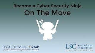 Become a Cybersecurity Ninja: On the Move