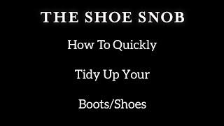 How To Quickly Tidy Up Your Leather Footwear