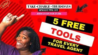 Let Me Show You The 5 FREE Tools For Every Travel Agent!!!