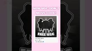 NEW UGC DONT MOVE Code! 200k points!⏰️ #robloxugc #robloxcodes#roblox#robloxshorts#robloxfyp#fyp