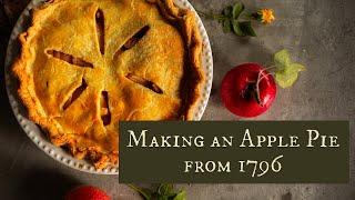 Baking an Authentic 18th Century Apple Pie from 1796 | Historical Cooking | Cottagecore Recipe