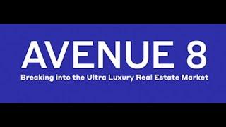 Avenue8  - How to Break into the Ultra Luxury Real Estate Market