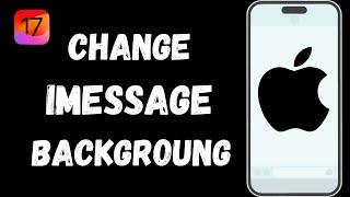 How To Change iMessage Background On iPhone iOS 17!