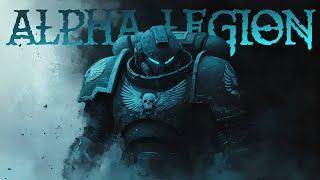 THE ALPHA LEGION - Warhammer 40K Lore To Fall Asleep To