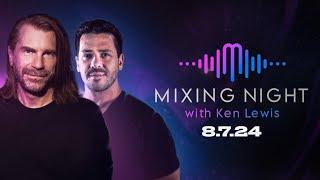 Guest Stream: Mark Abrams joins Mixing Night with Ken Lewis! 8.7.24