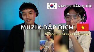 RAPPER HÀN QUỐC QUẨY RỚT TAI NGHE VỚI LOẠT MUZIK DẬP DỊCH CHALLENGE TỪ CÁC RAPPER VIỆT NAM