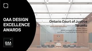 2024 OAA Design Excellence Winner || Ontario Court of Justice Toronto