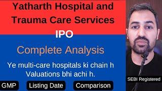 Yatharth Hospital and Trauma Care Services IPO | Yatharth Hospital IPO | news | GMP | Research