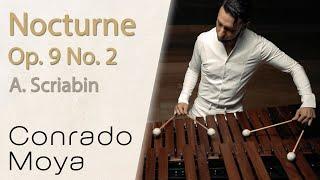 Nocturne Op.9 No.2 - Alexander Scriabin. Conrado Moya, marimba