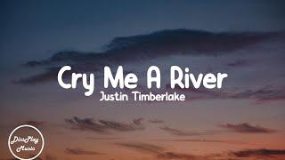 Justin Timberlake - Cry Me a River (lyrics)