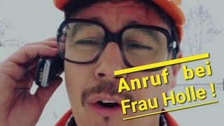 Sepp Bumsinger ruft bei Frau Holle an !